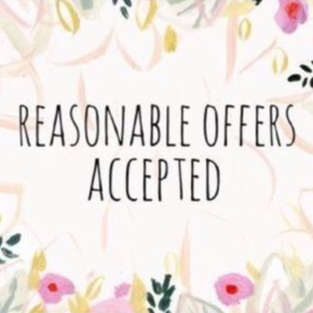 Reasonable Offers Accepted!